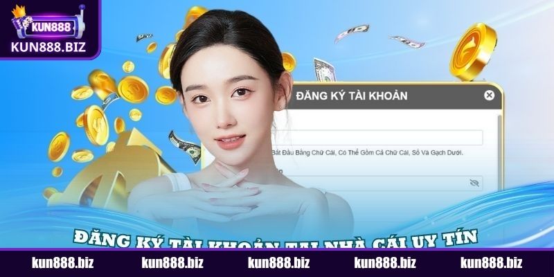 Điểm mạnh khi đăng ký KUN888
