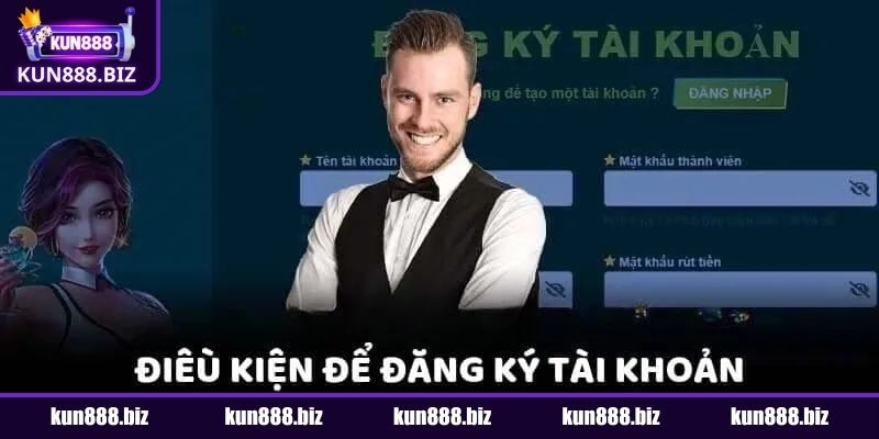 Lưu ý khi đăng ký KUN888