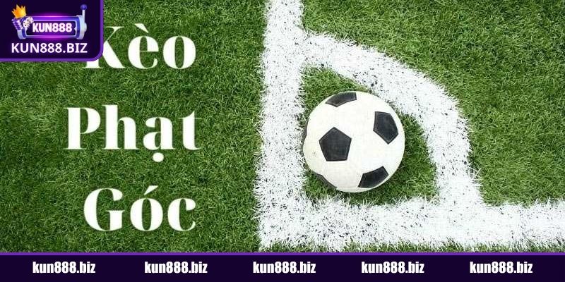 Giải mã kèo phạt góc là gì KUN888 từ chuyên gia