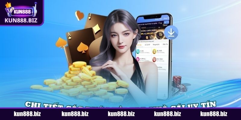 Đôi nét về tải app KUN888